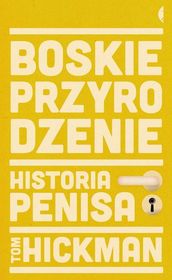 Boskie przyrodzenie. Historia penisa      