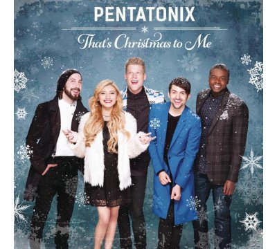 Pentatonix - That's Christmas To Me