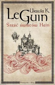 Ursula K. LeGuin - Sześć światów Hain