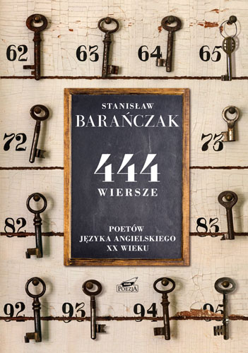 444 wiersze poetów języka angielskiego XX wieku - Stanisław Barańczak