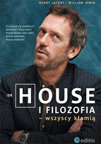 Dr House i filozofia - wszyscy kłamią     