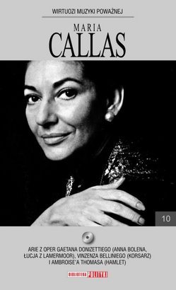 Tom 10. Maria Callas: Wybrane arie [Książka+CD]