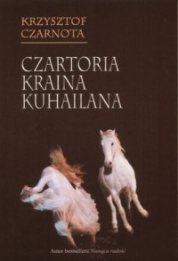 Krzysztof Czarnota - Czartoria kraina kuhailana