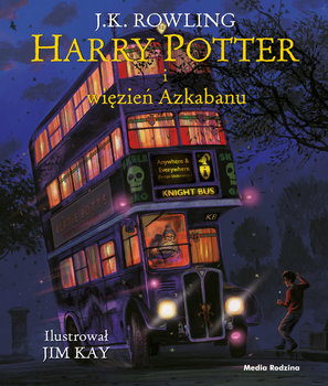 Harry Potter. Tom 3. Harry Potter i Więzień Azkabanu (wydanie ilustrowane) 