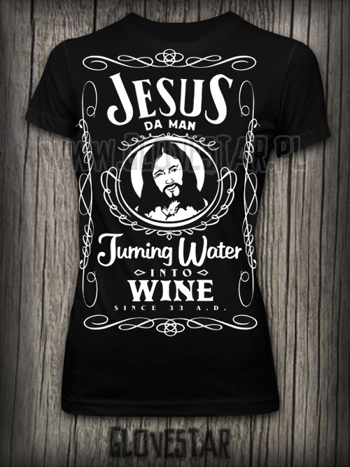 Koszulka - Jezuz nie zamienił wody w whisky a powinien!