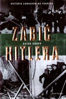 Zabić Hitlera, Guido Knopp 