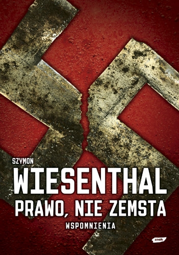 Szymon Wiesenthal - Prawo, nie zemsta.