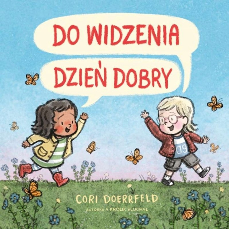 DZIEŃ DOBRY DO WIDZENIA