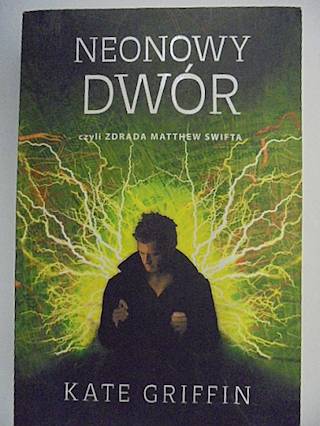 Neonowy dwór - K. Griffin 2011