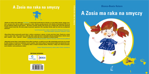 „A Zosia ma raka na smyczy