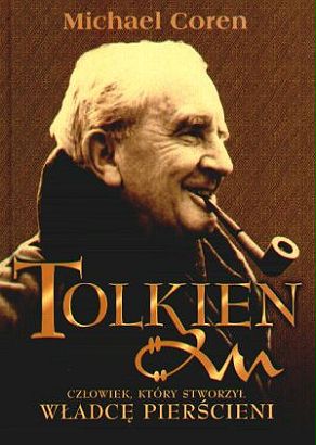 Coren M., Tolkien człowiek, który stworzył Władcę Pierścieni