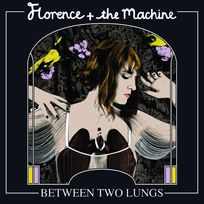 Florence & The Machine - Between Two Lungs PL