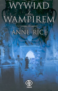 'Wywiad z Wampirem' Annie Rice