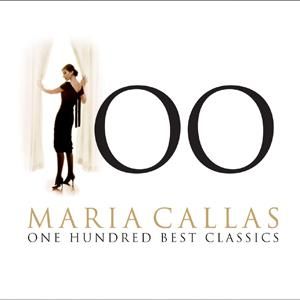 Maria Callas: 100 Best Classics 