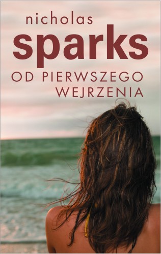 Nicholas Sparks - Od Pierwszego Wejrzenia