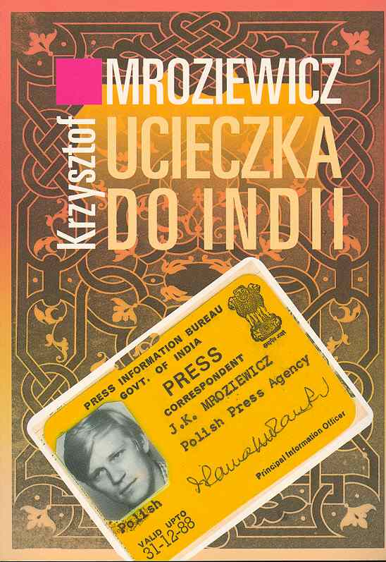 Ucieczka do Indii. Krzysztof Mroiewicz