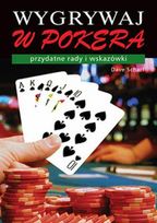 Wygrywaj w Pokera. Przydatne Rady i Wskazówki     
