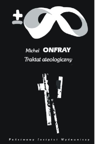 Traktat Ateologiczny - Michel Onfray 