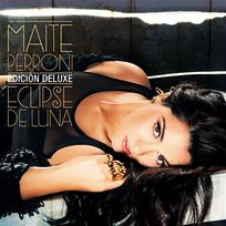 Maite Perroni- Eclipse de luna edicion deluxe