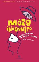 Mózg incognito. Wojna domowa w Twojej głowie.     