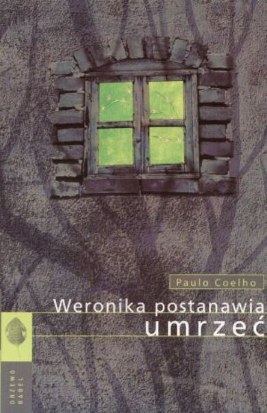 Paulo Coelho 'Weronika postanawia umrzec'