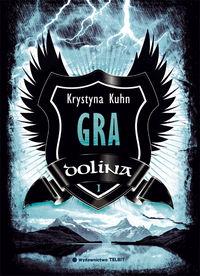 ''Gra'' - 1. tom serii ''Dolina'' K. Kuhn