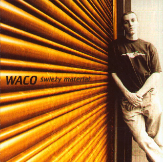 Waco - Swieży Materiał [CD]