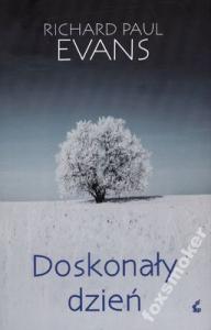 DOSKONAŁY DZIEŃ - RICHARD PAUL EVANS
