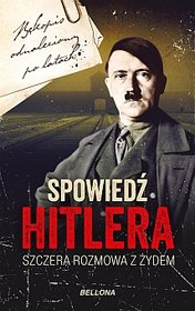 Spowiedź Hitlera. Szczera rozmowa z Żydem      