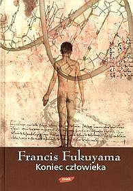 Koniec człowieka, Francis Fukuyama