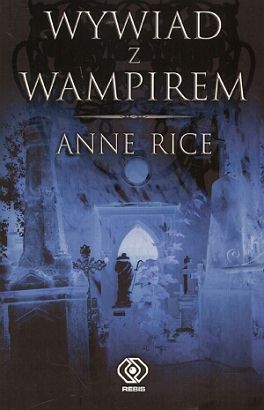 Kroniki Wampirów - Anne Rice