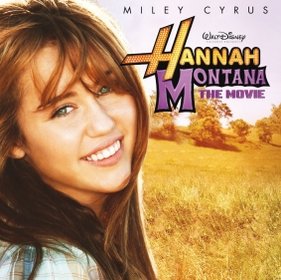 Hannah Montana/Miley Cyrus-Hannah Monatana The Film Soundtrack ^ 