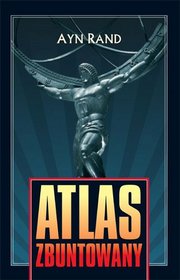 Ayn Rand - Atlas Zbuntowany