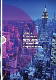 Nowy Jork. Przewodnik niepraktyczny      