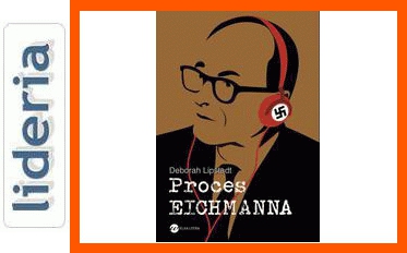 Proces Eichmanna - Lipstadt Deborah E.