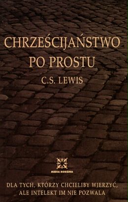 Lewis C.S., Chrześcijaństwo po prostu