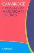 Cambridge Dictionary of American Idioms