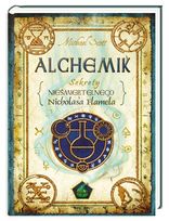 Alchemik. Sekrety nieśmiertelnego Nicholasa Flamela