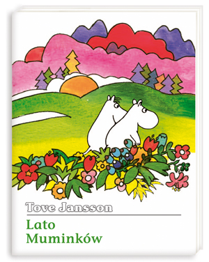 Tove Jansson - Lato Muminków