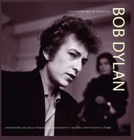 Bob Dylan. Ilustrowana Biografia