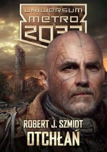 Robert J. Szmidt METRO 2033 Otchłań 