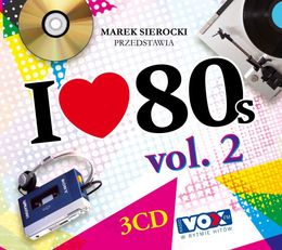 Marek Sierocki przedstawia: I Love 80's. Volume 2