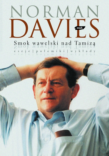 Norman Davies - Smok wawelski nad Tamizą