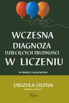 Wczesna diagnoza dziecięcych trudności w liczeniu. Wybrane zagadnienia