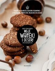 MOJE WYPIEKI I DESERY, DOROTA ŚWIĄTKOWSKA