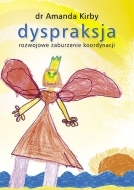 Dyspraksja. Rozwojowe zaburzenie koordynacji