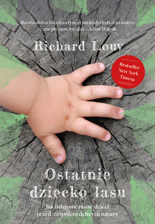 Richard Louv - Ostatnie dziecko lasu