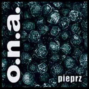 Płyta Pieprz  – O.N.A (1999)