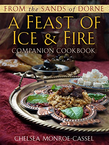 From the Sands of Dorne - A Feast of Ice and Fire Companion Cookbook