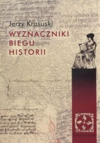 Jerzy Krasuski - Wyznaczniki biegu historii
